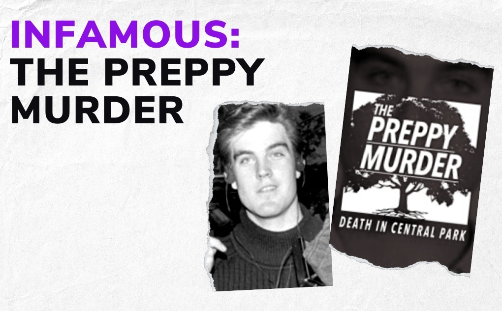 INFAMOUS: The Preppy Murder