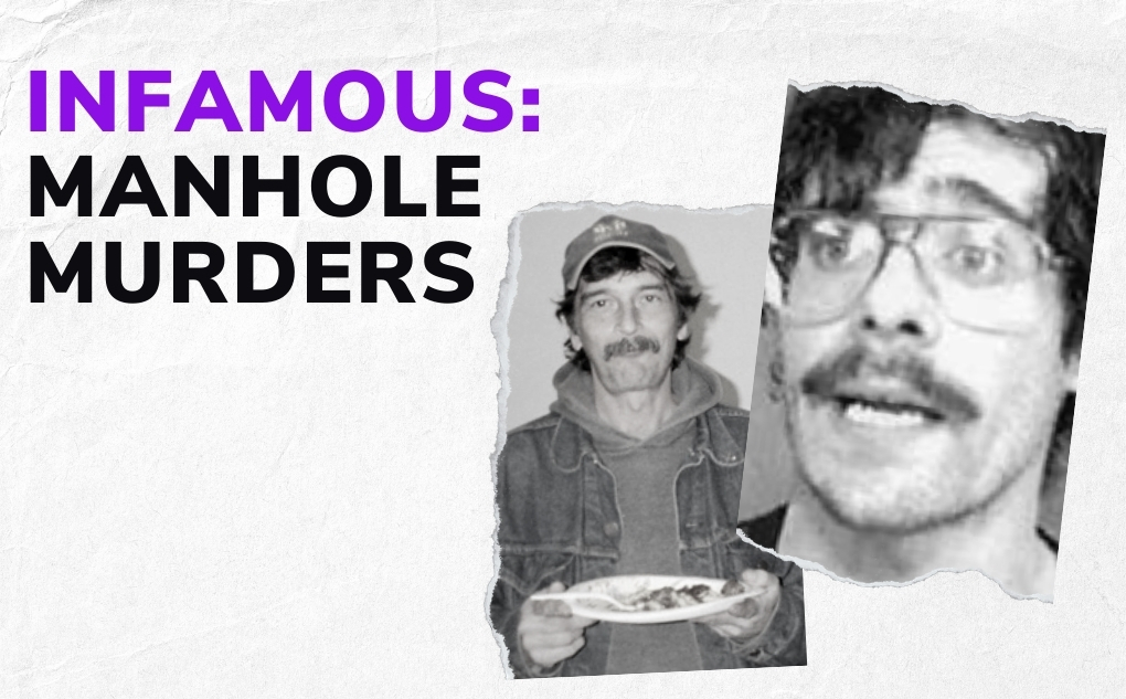 INFAMOUS: Manhole Murders