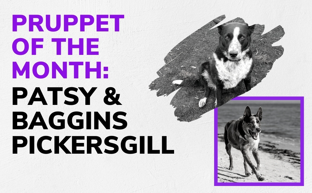 Pruppets of the Month: Patsy & Baggins Pickersgill