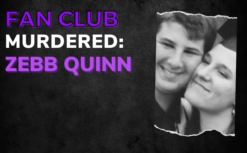 MURDERED: Zebb Quinn