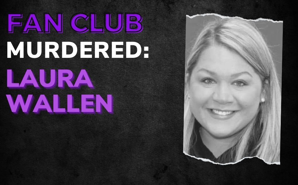 MURDERED: Laura Wallen