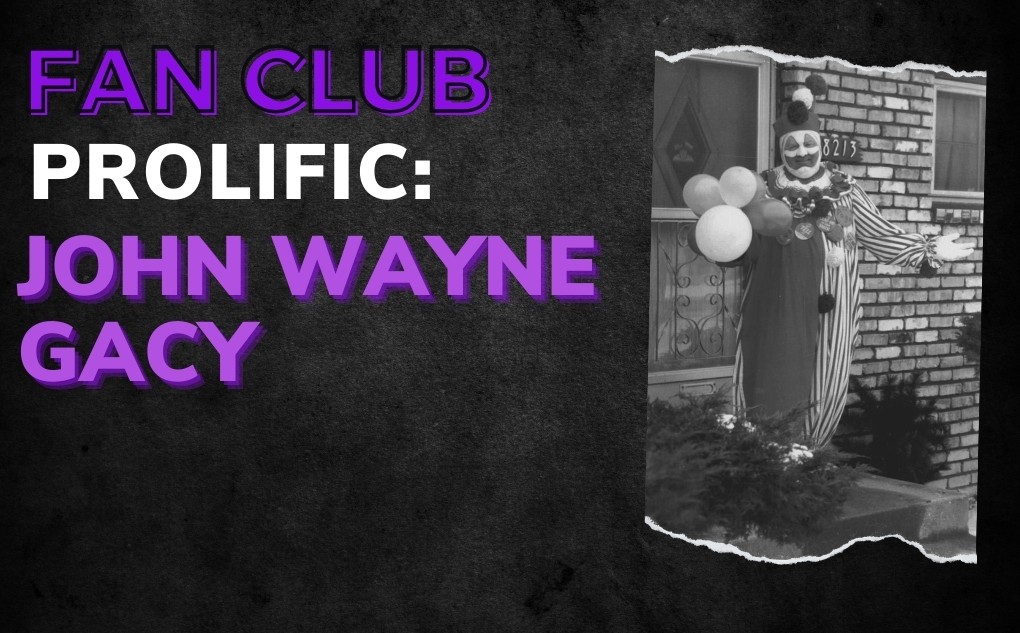 PROLIFIC: John Wayne Gacy