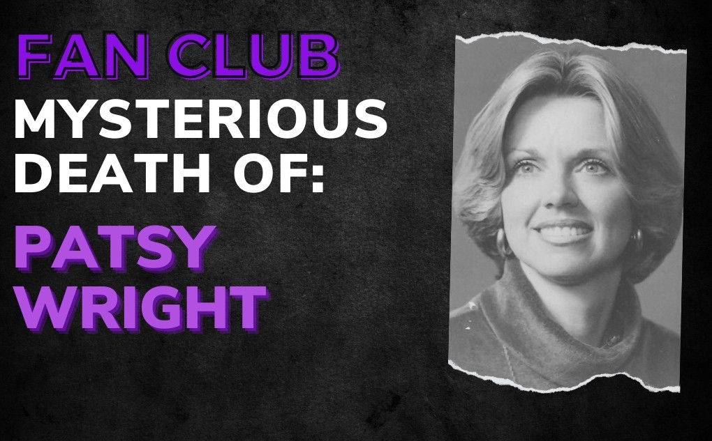 MYSTERIOUS DEATH OF: Patsy Wright