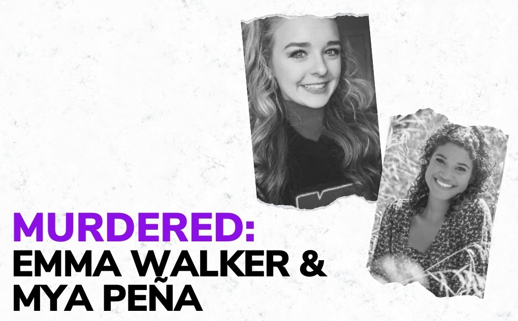 MURDERED: Emma Walker and Mya Peña
