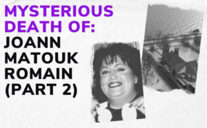 Mysterious Death of - JoAnn Matouk Romain (Part 2)