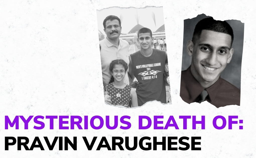 MYSTERIOUS DEATH OF: Pravin Varughese