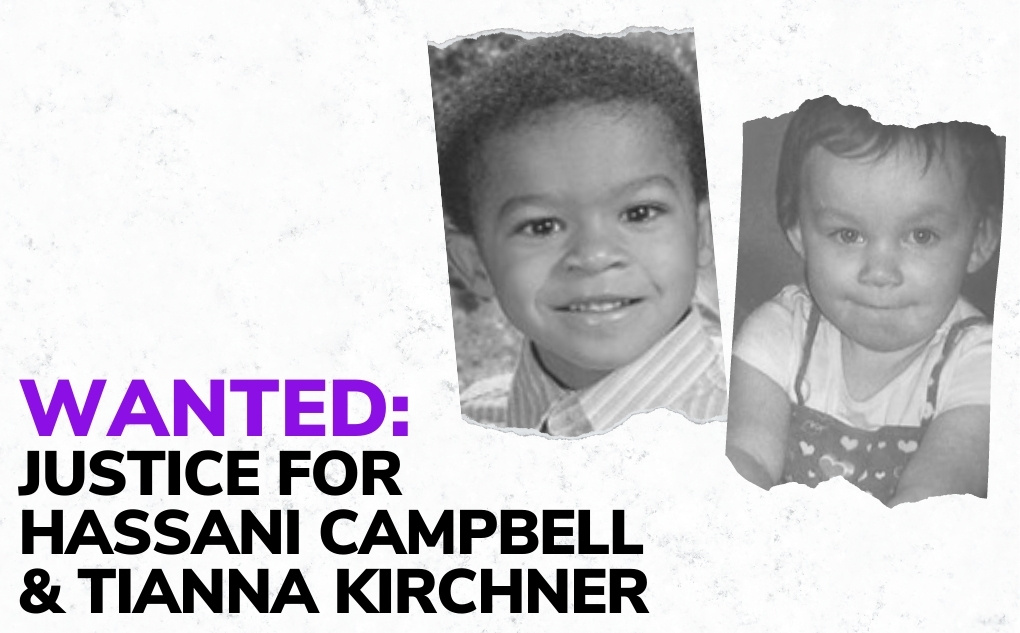 WANTED: Justice for Hassani Campbell and Tianna Kirchner
