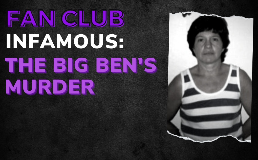 INFAMOUS: The Big Ben’s Murder