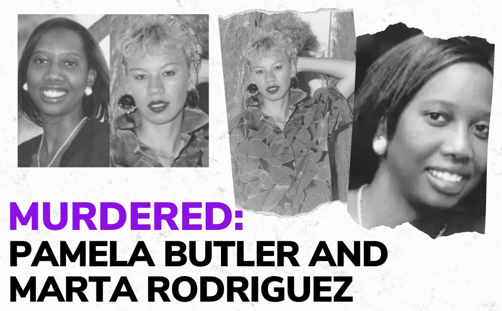 MURDERED: Pamela Butler and Marta Rodriguez
