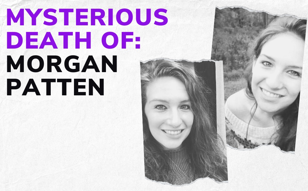 MYSTERIOUS DEATH OF: Morgan Patten