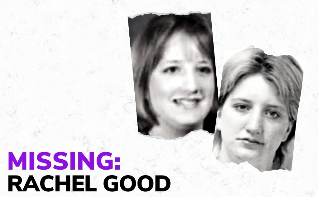 MISSING: Rachel Good
