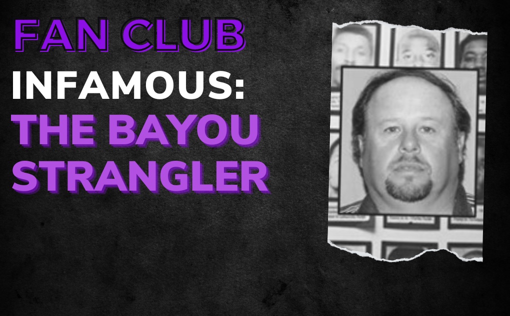 INFAMOUS: The Bayou Strangler