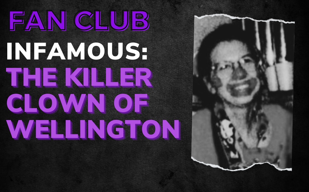 INFAMOUS: The Killer Clown of Wellington