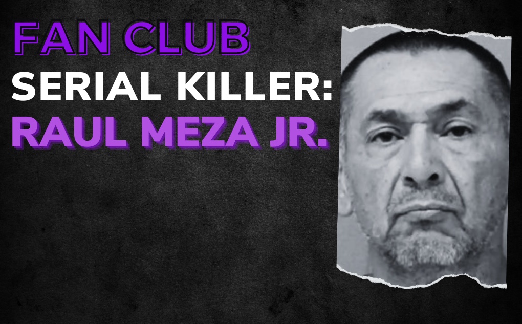 SERIAL KILLER: Raul Meza Jr.