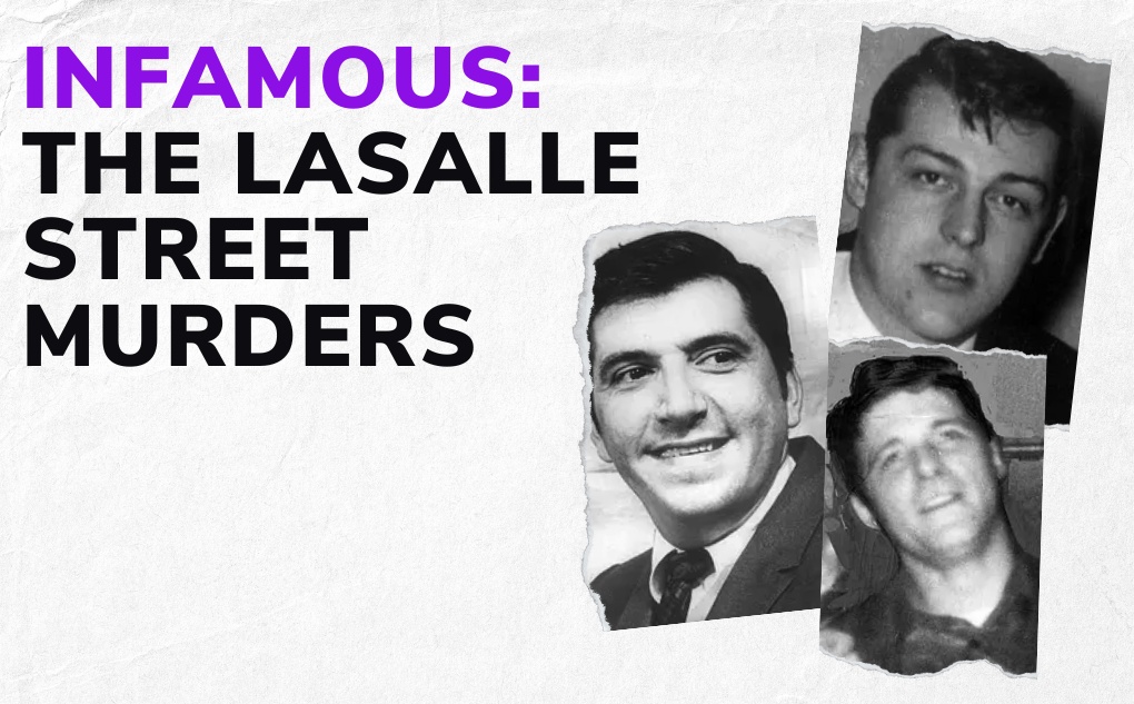 INFAMOUS: The LaSalle Street Murders